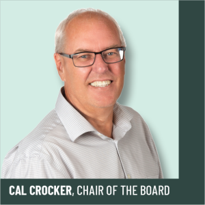 Cal crocker, chair of the board